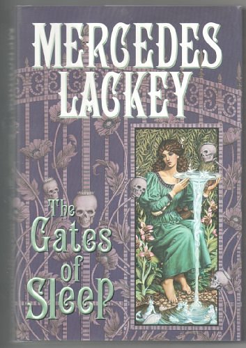 Cover Art for 9780756400606, The Gates of Sleep by Mercedes Lackey