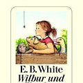 Cover Art for 9783257235241, Wilbur Und Charlotte by E. B. White