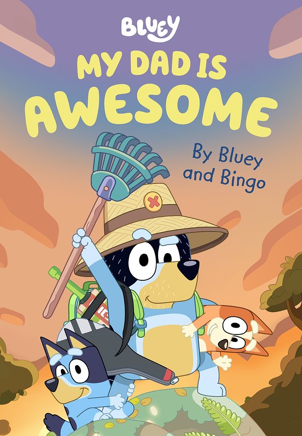 Cover Art for 9781760899400, Bluey: My Dad is Awesome by Bluey