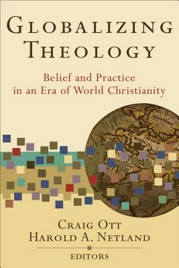 Cover Art for 9780801031120, Globalizing Theology by Craig Ott, Harold A. Netland