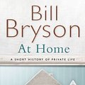 Cover Art for 9780385608275, At Home: A short history of private life by Bill Bryson