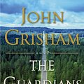 Cover Art for 9780385544207, The Guardians by John Grisham