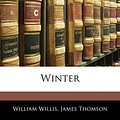 Cover Art for 9781144972002, Winter by William Willis