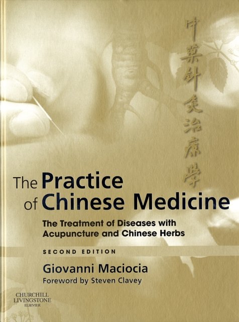Cover Art for 9780443074905, The Practice of Chinese Medicine by Maciocia CAc(Nanjing), Giovanni