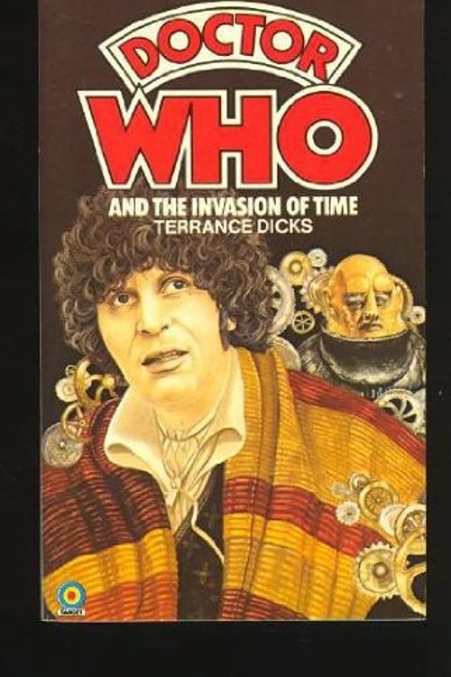 Cover Art for 9780426200932, Doctor Who and the Invasion of Time by Terrance Dicks