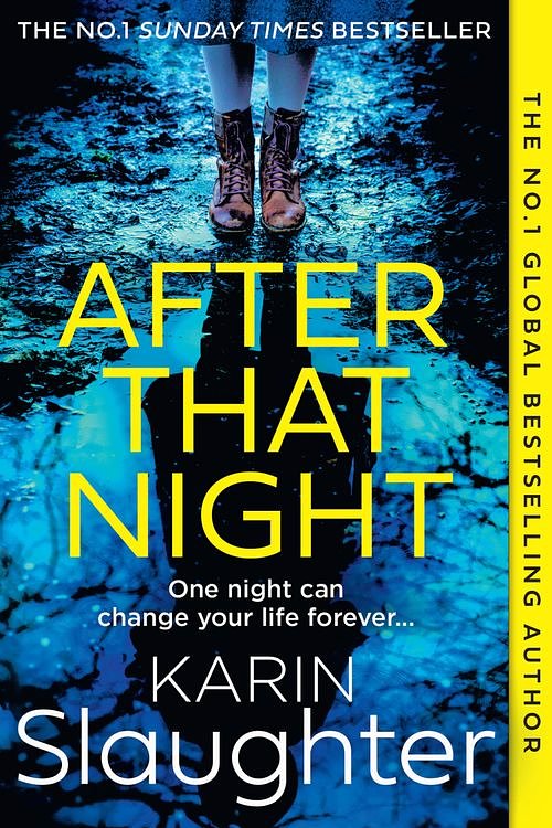 Cover Art for 9780008499433, After That Night: The gripping new latest 2023 crime suspense thriller from the No.1 Sunday Times bestselling author: Book 11 (The Will Trent Series) by Karin Slaughter