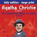 Cover Art for 9781718749733, The Mysterious Affair at Styles (Illustrated) Large Print: Adapted for kids aged 9-11 Grades 4-7, Key Stages 2 and 3 by Lazlo Ferran: Volume 4 (Classics Adapted by a Qualified Teacher) by Agatha Christie