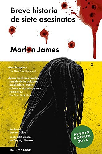 Cover Art for 9788416420162, Breve historia de siete asesinatos (Spanish Edition) by Marlon James