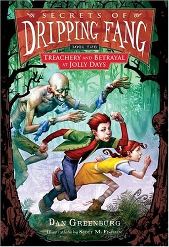 Cover Art for 9780152054632, Treachery and Betrayal at Jolly Days by Dan Greenburg