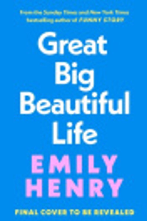 Cover Art for 9780241740613, Great Big Beautiful Life by Emily Henry