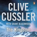 Cover Art for 9780718157944, The Kingdom by Clive Cussler, Grant Blackwood