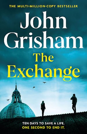 Cover Art for 9781399724838, The Exchange by John Grisham