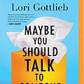 Cover Art for 9781799700562, Maybe You Should Talk to Someone: A Therapist, Her Therapist, and Our Lives Revealed by Lori Gottlieb