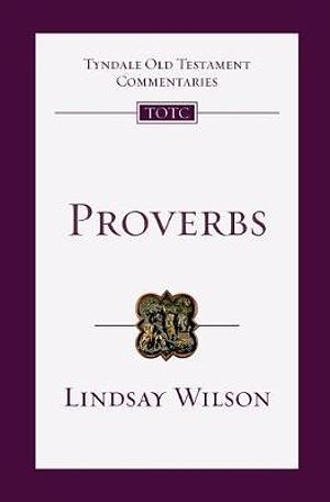 Proverbs: An Introduction and Commentary (Tyndale Old Testament Commentaries)