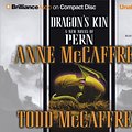 Cover Art for 9781593554804, Dragon's Kin by Anne McCaffrey, Todd J. McCaffrey