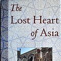 Cover Art for 9780060182267, The Lost Heart of Asia by Colin Thubron