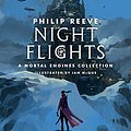 Cover Art for B07BMCH1JQ, Night Flights by Philip Reeve