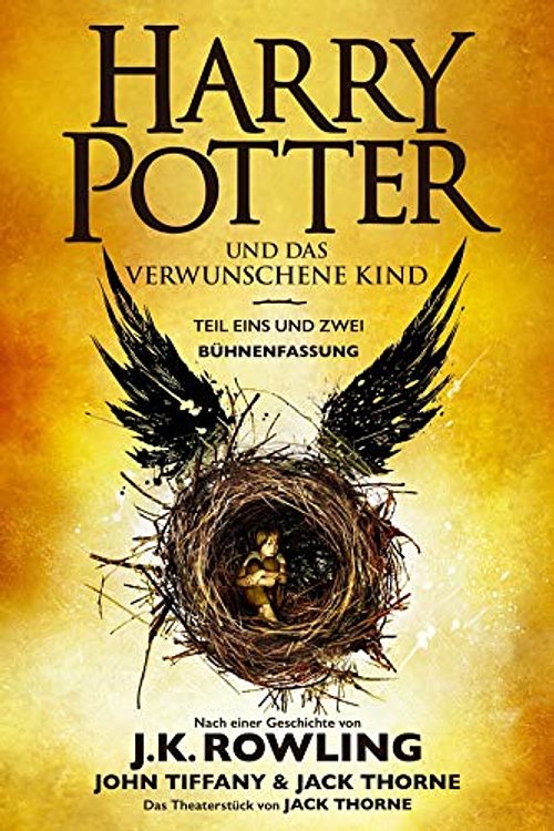 Cover Art for 9781781105559, Harry Potter und das verwunschene Kind. Teil eins und zwei (Bühnenfassung): Das offizielle Skript zur Original-West-End-Theateraufführung (German Edition) by Rowling, J.K., Thorne, Jack, Tiffany, John