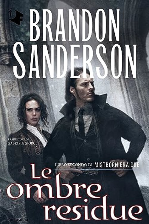 Cover Art for 9788804713968, Le ombre residue. Mistborn. Era due (Vol. 2) by Brandon Sanderson