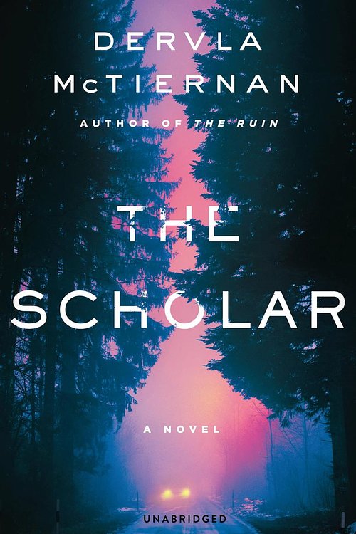 Cover Art for 9781538543429, The Scholar by Dervla McTiernan