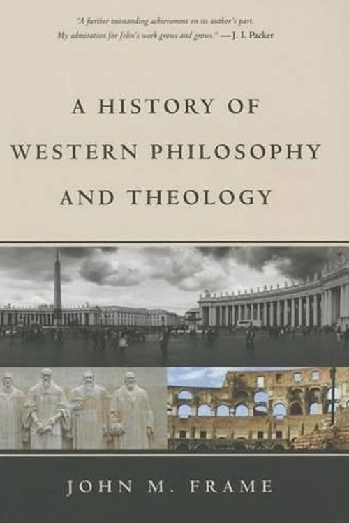 Cover Art for 9781629950846, A History of Western Philosophy and Theology by John M. Frame