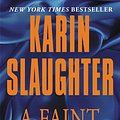 Cover Art for 9780062385413, A Faint Cold Fear by Karin Slaughter