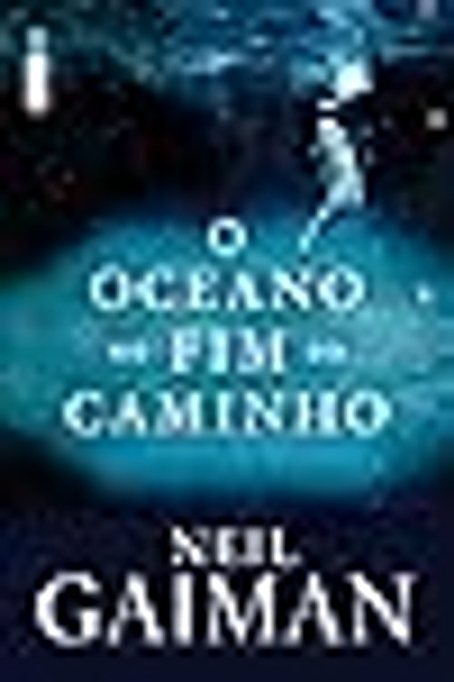 Cover Art for 9788580573688, Oceano No Fim do Caminho (Em Portugues do Brasil) by Neil Gaiman