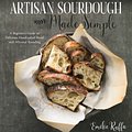 Cover Art for 9781624144295, Artisan Sourdough Made Simple by Emilie Raffa